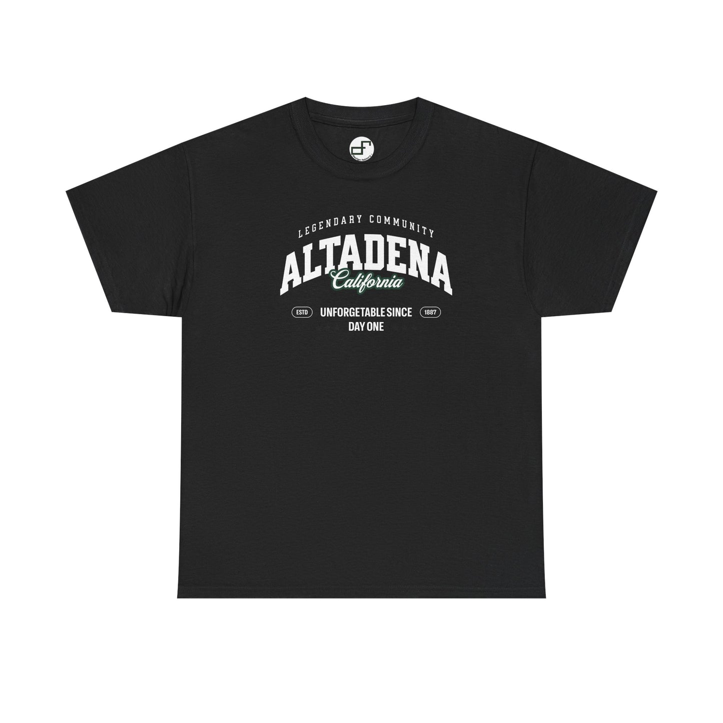 Legendary Community T-Shirt – Altadena, CA | Unforgettable Since Day One (Est. 1887)