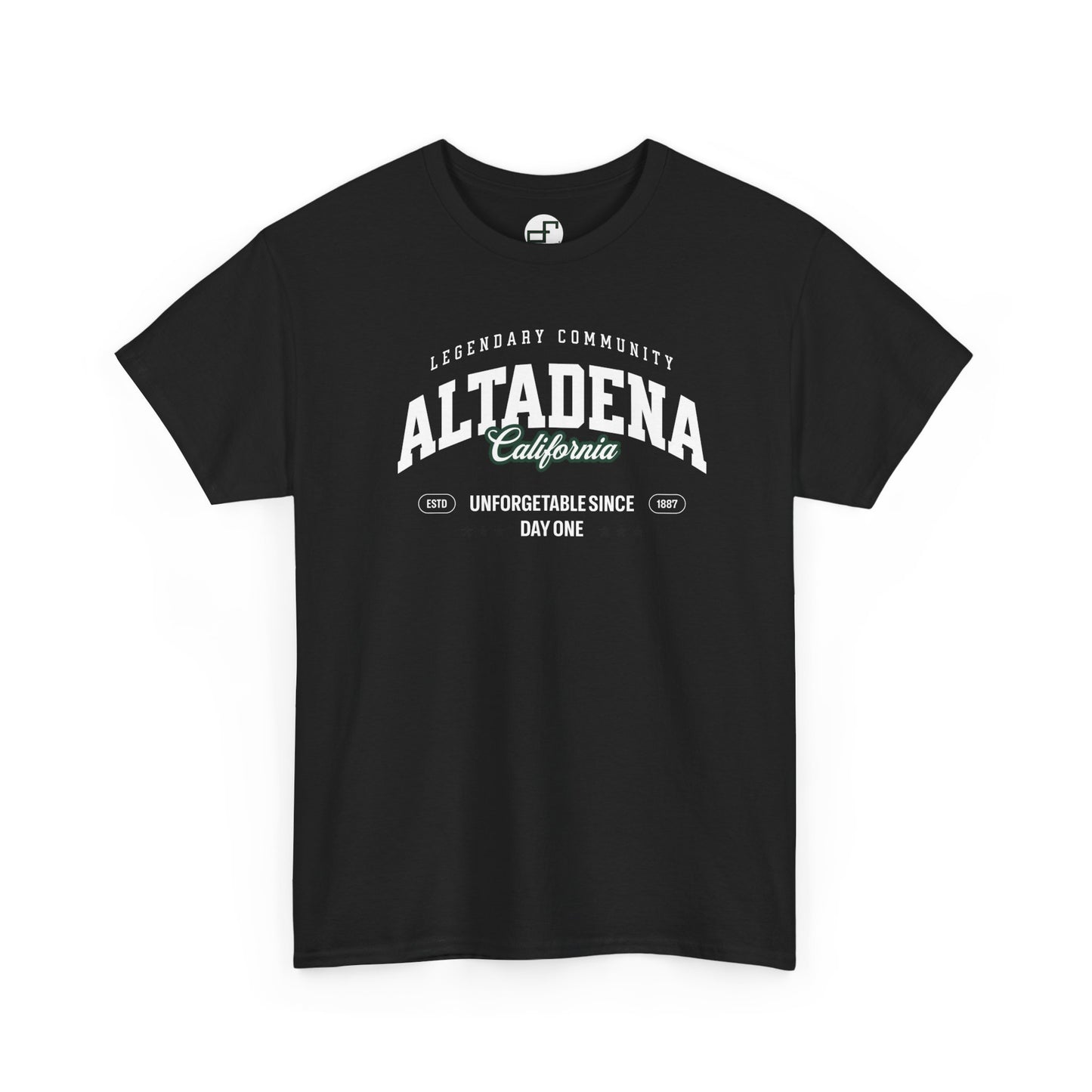 Legendary Community T-Shirt – Altadena, CA | Unforgettable Since Day One (Est. 1887)